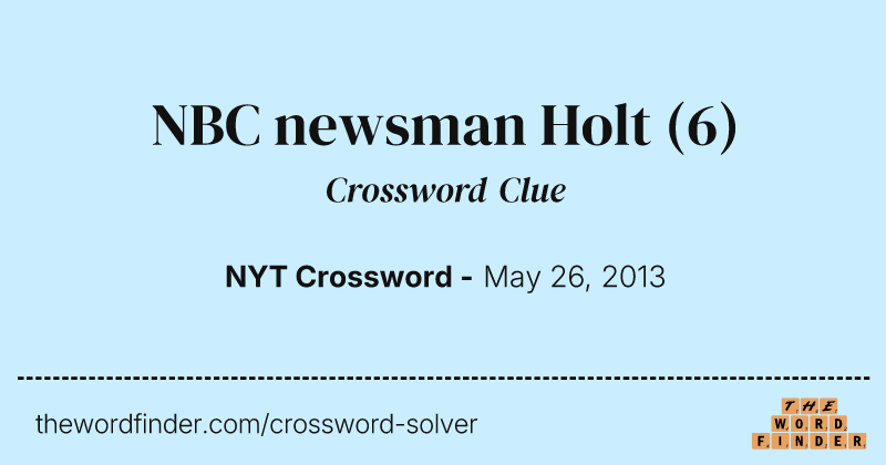 NBC newsman Holt crossword clue image