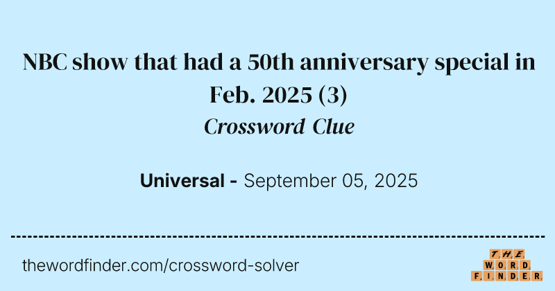 NBC show that had a 50th anniversary special in Feb. 2025 crossword clue image