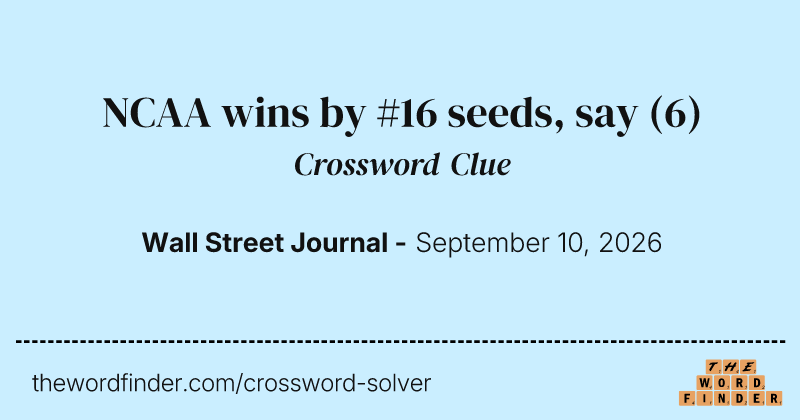 NCAA wins by #16 seeds, say crossword clue image