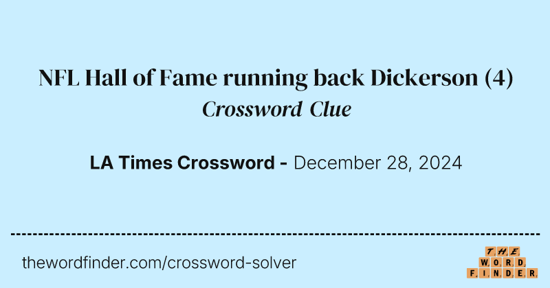 NFL Hall of Fame running back Dickerson crossword clue image