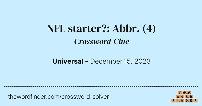 NFL starter?: Abbr. crossword clue image