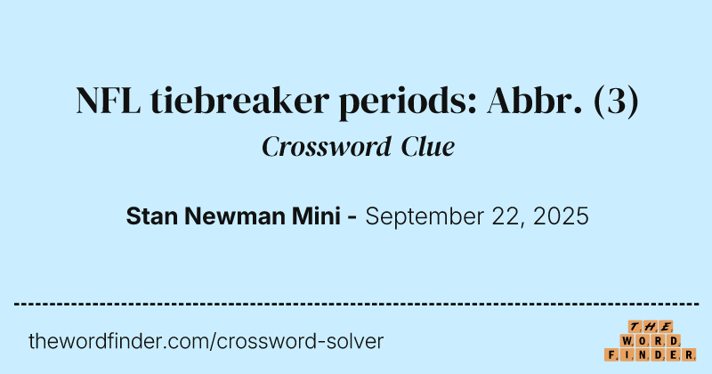 NFL tiebreaker periods: Abbr. crossword clue image