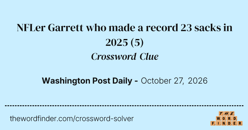 NFLer Garrett who made a record 23 sacks in 2025 crossword clue image