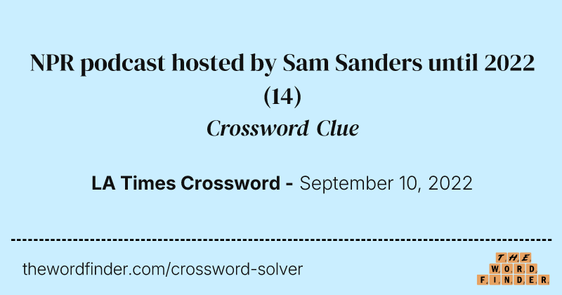 NPR podcast hosted by Sam Sanders until 2022 crossword clue image