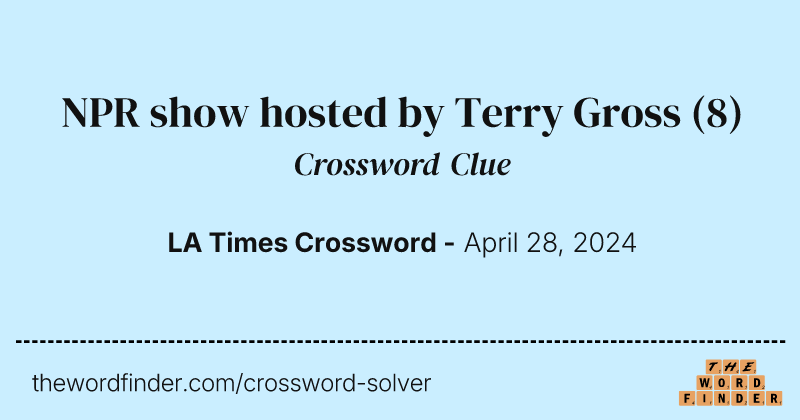 NPR show hosted by Terry Gross crossword clue image