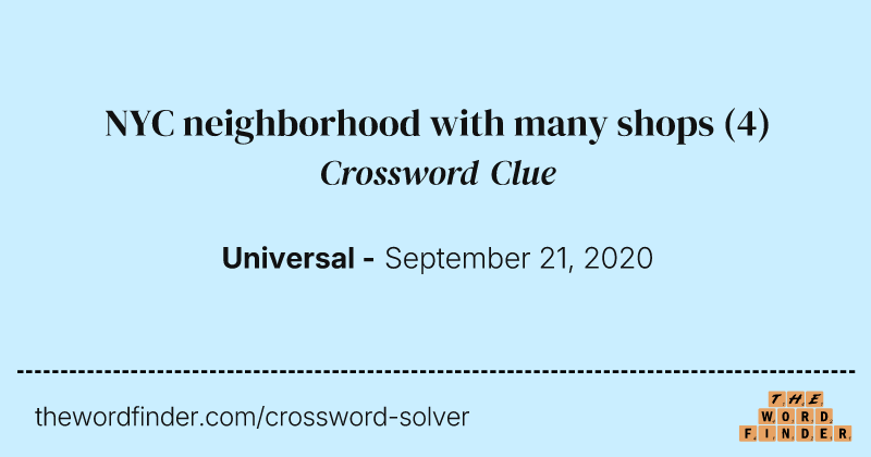 NYC neighborhood with many shops crossword clue image