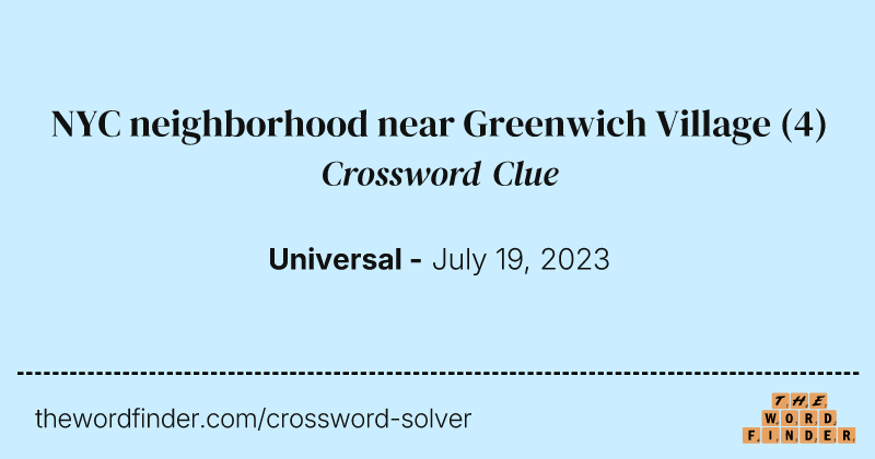 NYC neighborhood near Greenwich Village crossword clue image