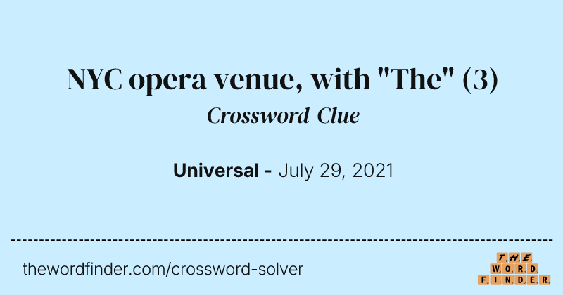 NYC opera venue, with "The" crossword clue image
