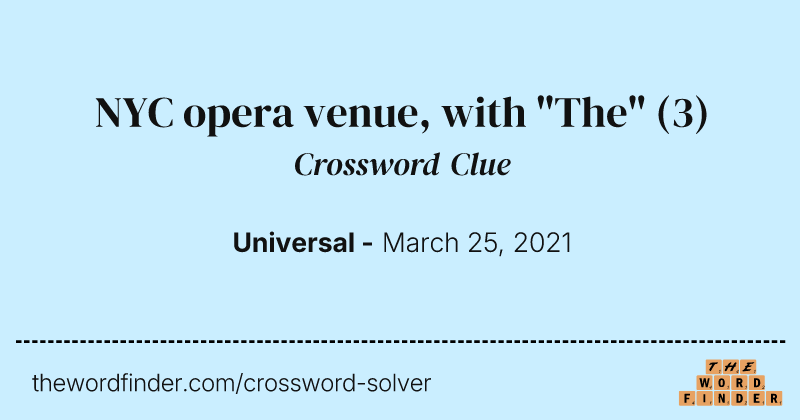 NYC opera venue, with "The" crossword clue image
