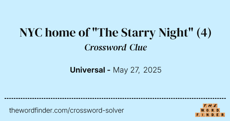 NYC home of "The Starry Night" crossword clue image