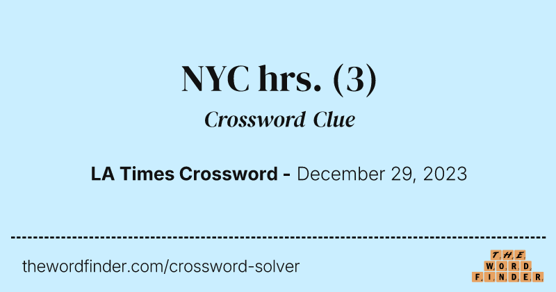NYC hrs. crossword clue image