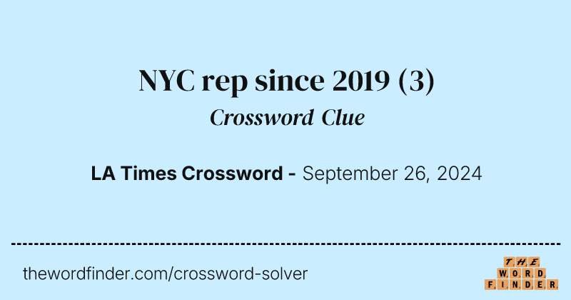 NYC rep since 2019 crossword clue image