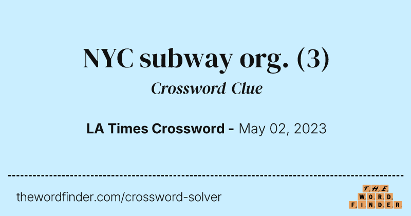 NYC subway org. crossword clue image
