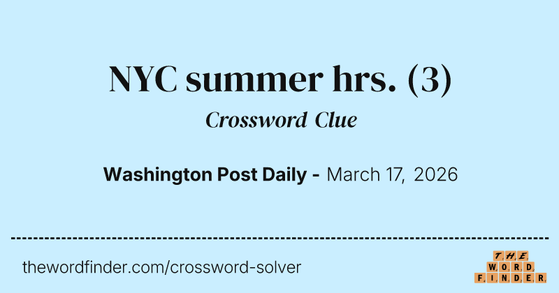 NYC summer hrs. crossword clue image