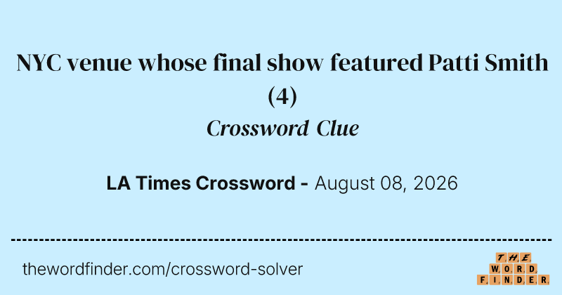 NYC venue whose final show featured Patti Smith crossword clue image