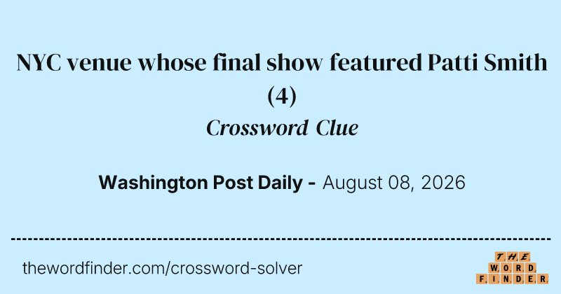 NYC venue whose final show featured Patti Smith crossword clue image