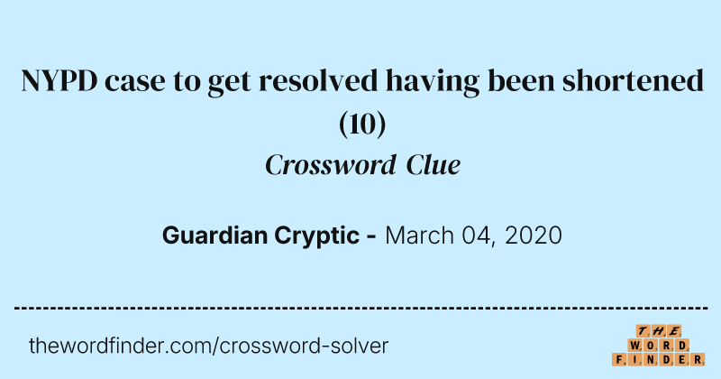 NYPD case to get resolved having been shortened crossword clue image