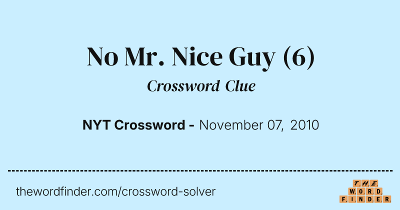 No Mr. Nice Guy crossword clue image