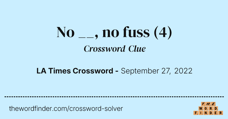 No __, no fuss crossword clue image