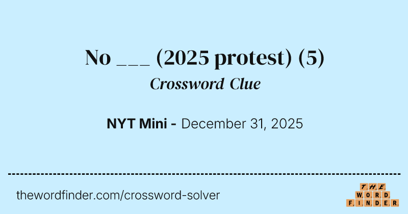 No ___ (2025 protest) crossword clue image