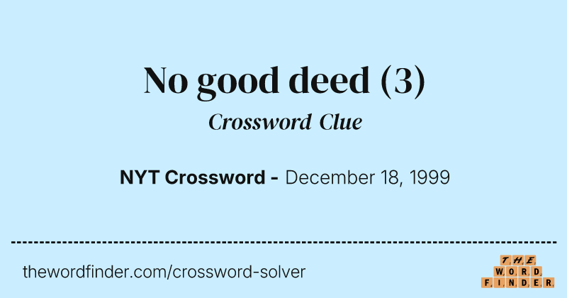 No good deed crossword clue image