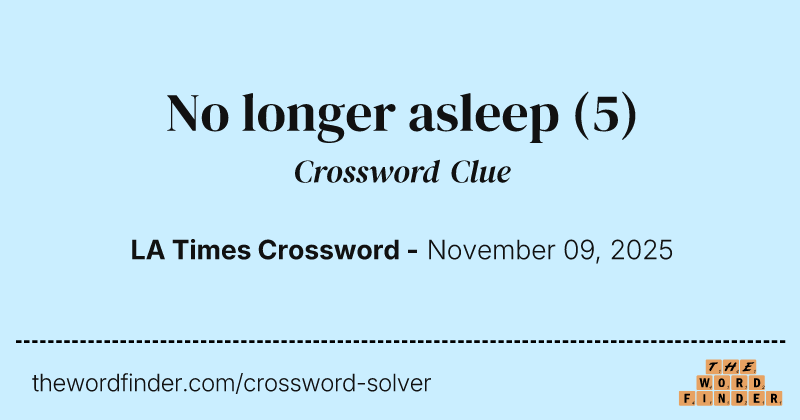 No longer asleep crossword clue image