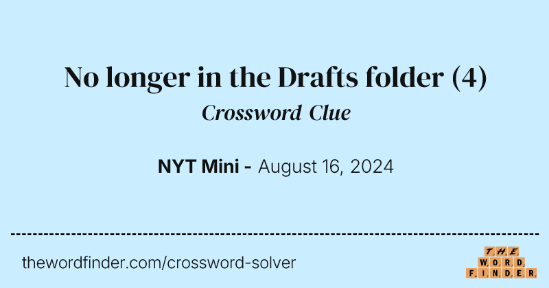 No longer in the Drafts folder crossword clue image