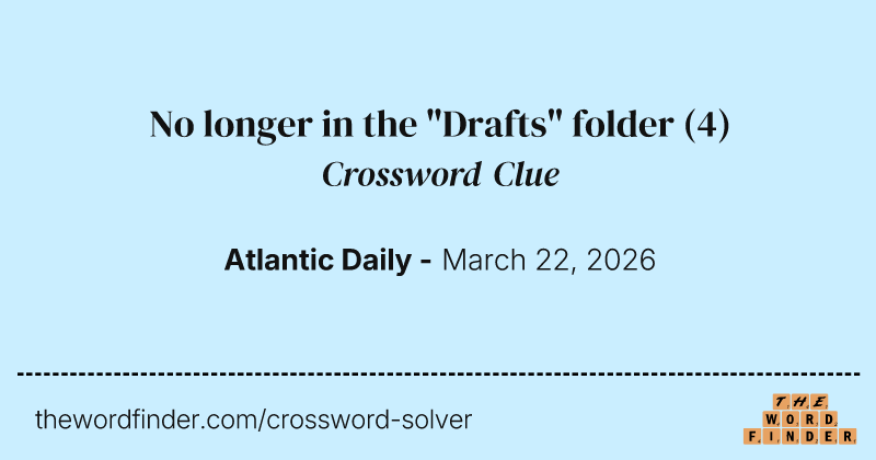 No longer in the "Drafts" folder crossword clue image