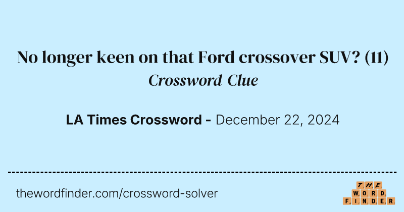No longer keen on that Ford crossover SUV? crossword clue image