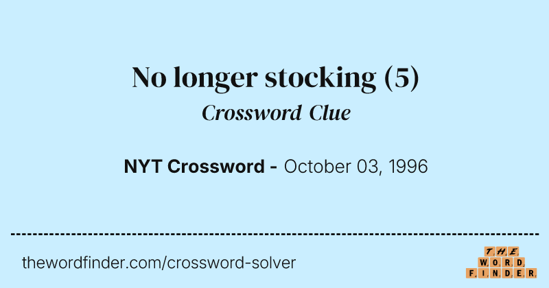 No longer stocking crossword clue image