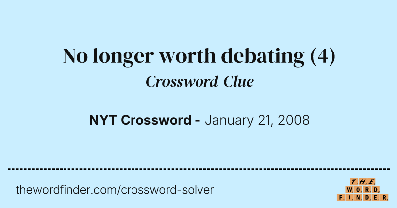 No longer worth debating crossword clue image