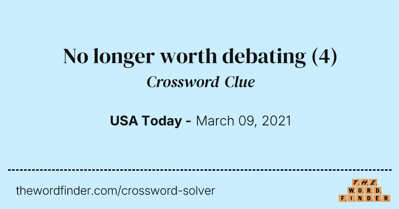 No longer worth debating crossword clue image