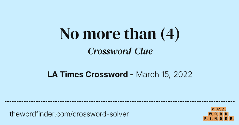 No more than crossword clue image