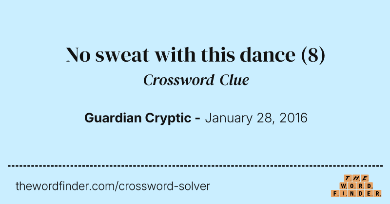 No sweat with this dance crossword clue image