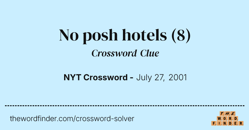 No posh hotels crossword clue image