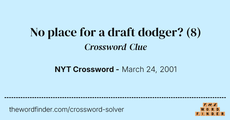 No place for a draft dodger? crossword clue image