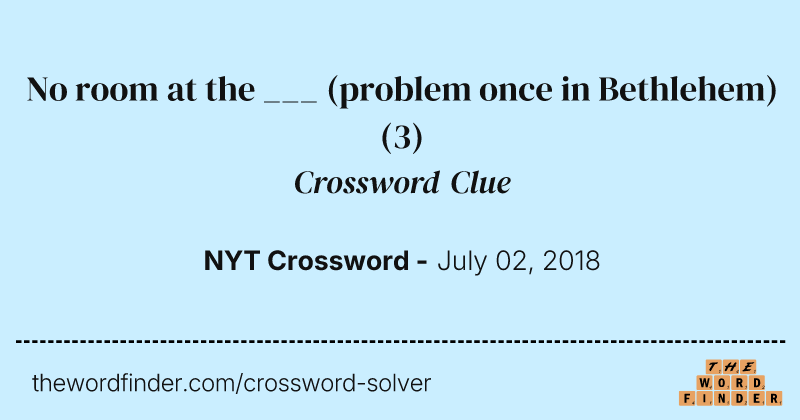 No room at the ___ (problem once in Bethlehem) crossword clue image