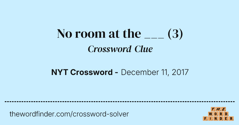 No room at the ___ crossword clue image