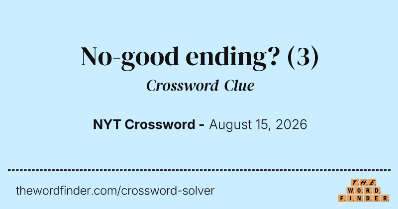 No-good ending? crossword clue image