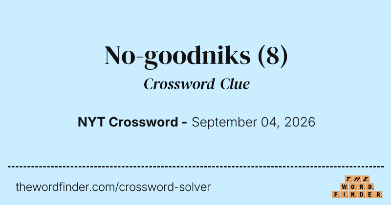 No-goodniks crossword clue image