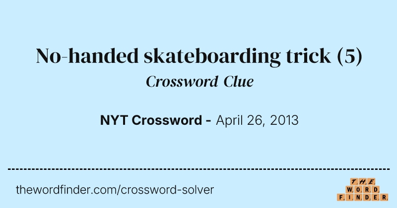 No-handed skateboarding trick crossword clue image