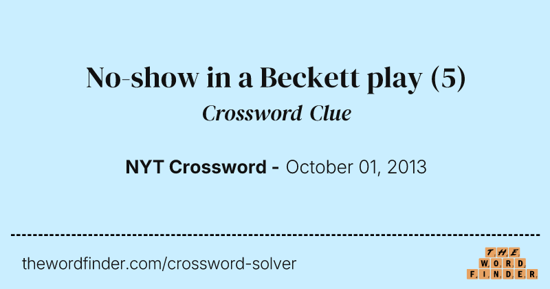 No-show in a Beckett play crossword clue image