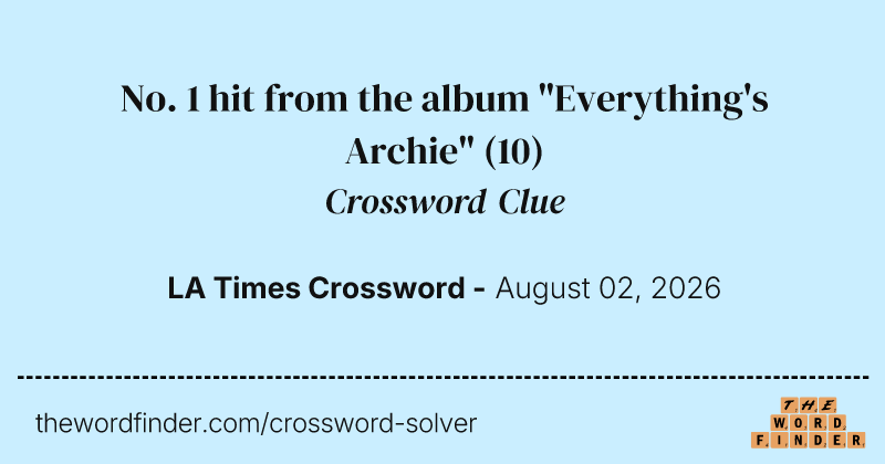 No. 1 hit from the album "Everything's Archie" crossword clue image