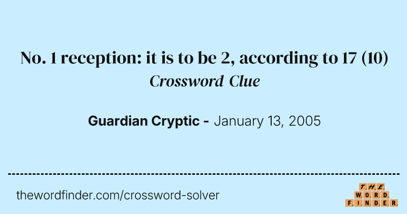 No. 1 reception: it is to be 2, according to 17 crossword clue image