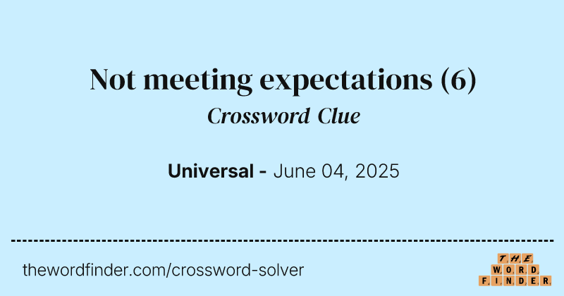 Not meeting expectations crossword clue image