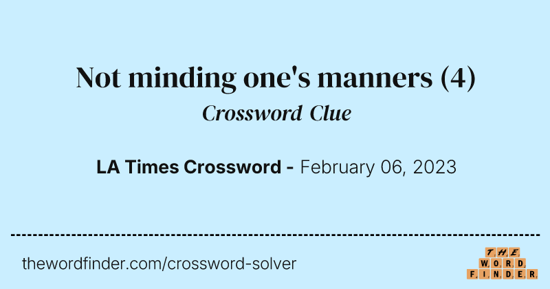 Not minding one's manners crossword clue image