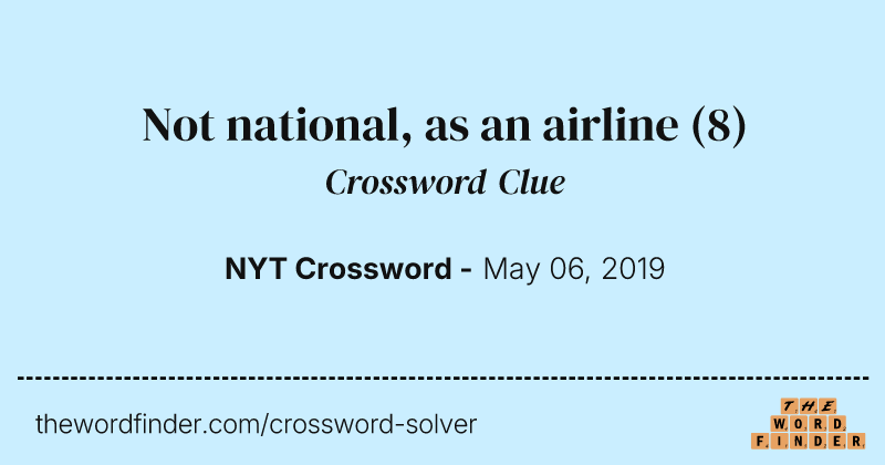 Not national, as an airline crossword clue image