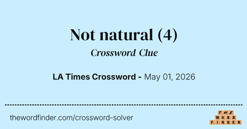 Not natural crossword clue image