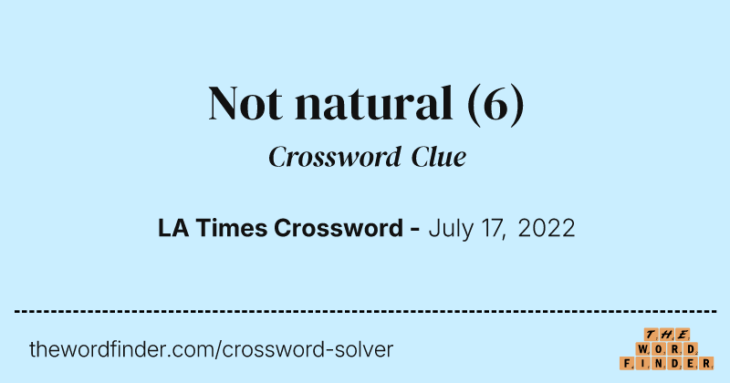 Not natural crossword clue image