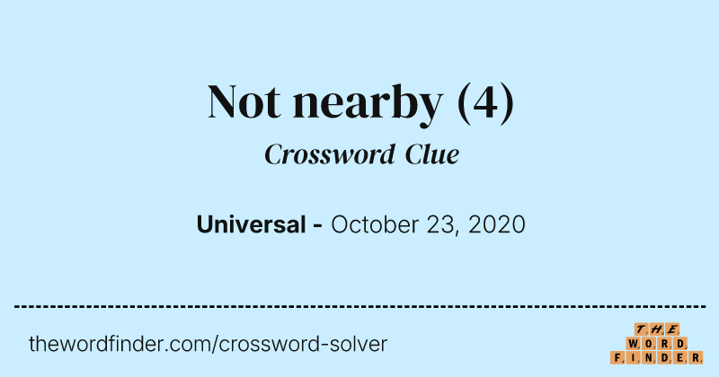 Not nearby crossword clue image
